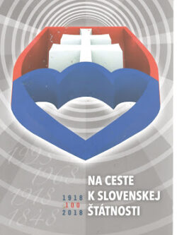 NA CESTE K SLOVENSKEJ ŠTÁTNOSTI