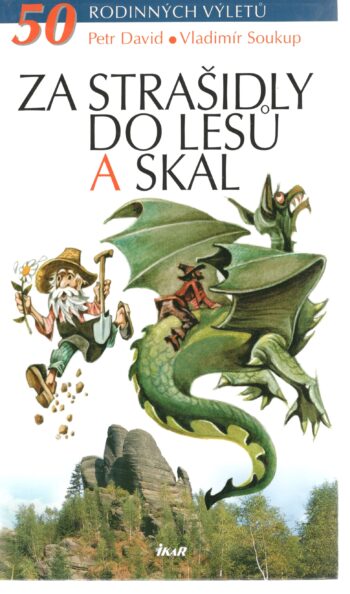 ZA STRAŠIDLY DO LESŮ A SKAL