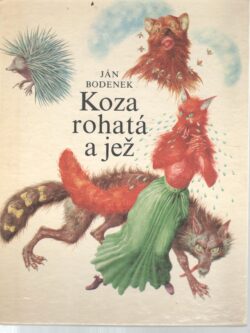 KOZA ROHATÁ A JEŽ