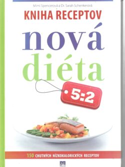 KNIHA RECEPTOV NOVÁ DIÉTA 5:2