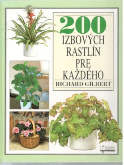 200 IZBOVÝCH RASTLÍN PRE KAŽDÉHO