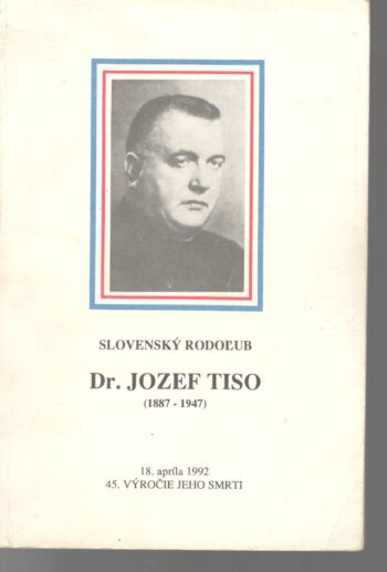 SLOVENSKÝ RODOĽUB DR. JOZEF TISO