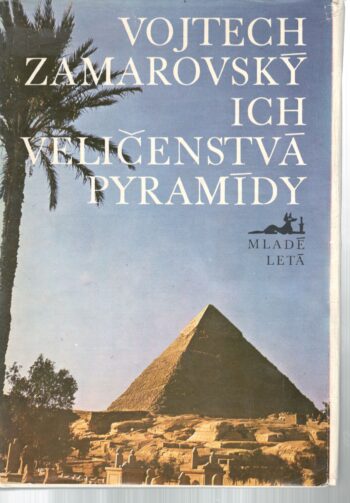 ICH VELIČENSTVÁ PYRAMÍDY