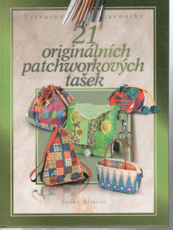 21 ORIGINÁLNÍCH PATCHWORKOVÝCH TAŠEK