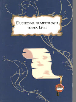 DUCHOVNÁ NUMEROLÓGIA PODĽA LÍVIE