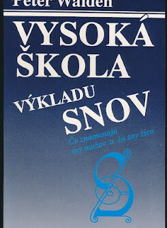 VYSOKÁ ŠKOLA VÝKLADU SNOV