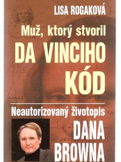 MUŽ, KTORÝ STVORIL DA VINCIHO KÓD