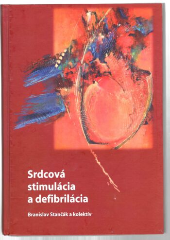 SRDCOVÁ STIMULÁCIA A DEFIBRILÁCIA
