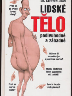LIDSKÉ TĚLO PODIVUHODNÉ A ZÁHADNÉ