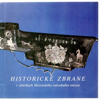 HISTORICKÉ ZBRANE