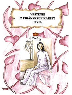 VEŠTENIE Z CIGÁNSKYCH KARIET LÍVIA