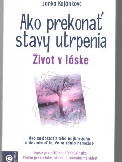 AKO PREKONAŤ STAVY UTRPENIA