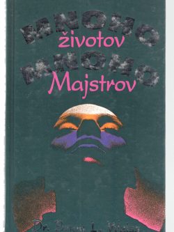 MNOHO ŽIVOTOV, MNOHO MAJSTROV