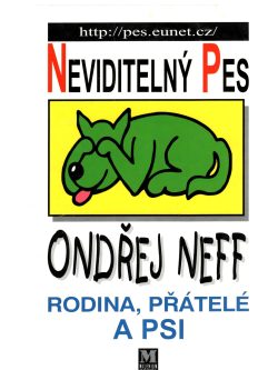 NEVIDITELNÝ PES - RODINA, PŘÁTELÉ A PSI