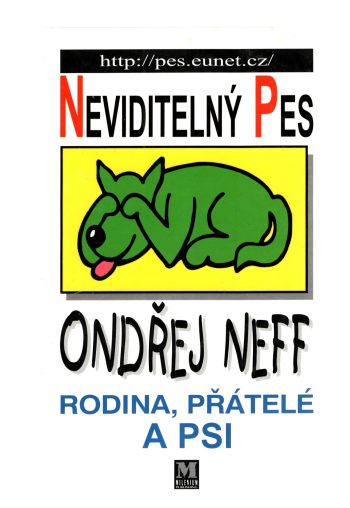NEVIDITELNÝ PES - RODINA, PŘÁTELÉ A PSI