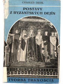 POSTAVY Z BYZANTSKÝCH DEJÍN
