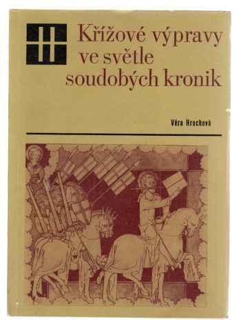 KŘÍŽOVÉ VÝPRAVY VE SVĚTLE SOUDOBÝCH KRONIK