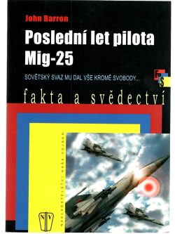 POSLEDNÍ LET PILOTA MIG-25
