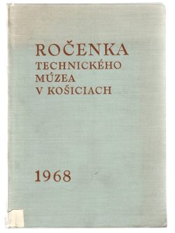 ROČENKA TECHNICKÉHO MÚZEA V KOŠICIACH 1968