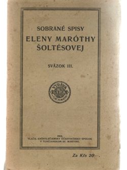 SOBRANÉ SPISY ELENY MARÓTHY ŠOLTÉSOVEJ III.