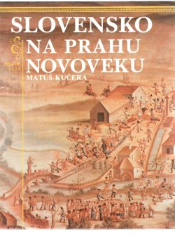 SLOVENSKO NA PRAHU NOVOVEKU