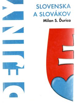 DEJINY SLOVENSKA A SLOVÁKOV