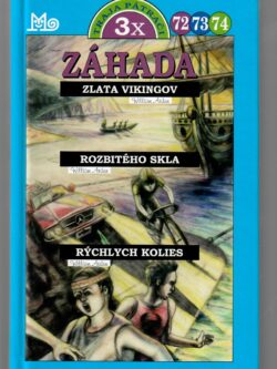 ZÁHADA ZLATA VIKINGOV / ROZBITÉHO SKLA / RÝCHLYCH KOLIES