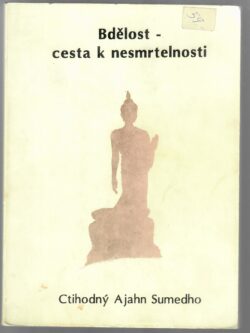 BDĚLOST - CESTA K NESMRTELNOSTI