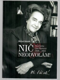 NIČ NEODVOLÁM!