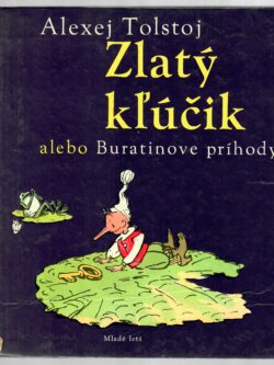ZLATÝ KĽÚČIK ALEBO BURATINOVE PRÍHODY