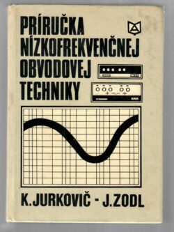 PRÍRUČKA NÍZKOFREKVENČNEJ OBVODOVEJ TECHNIKY