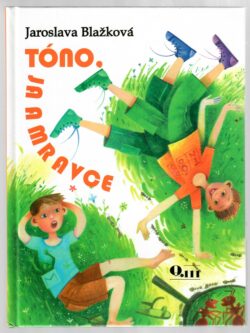TÓNO, JA A MRAVCE