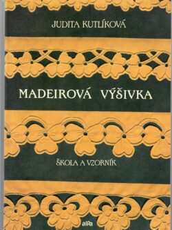 MADEIROVÁ VÝŠIVKA