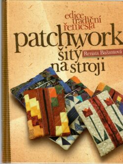 PATCHWORK ŠITÝ NA STROJI