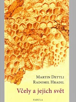 VČELY A JEJICH SVĚT