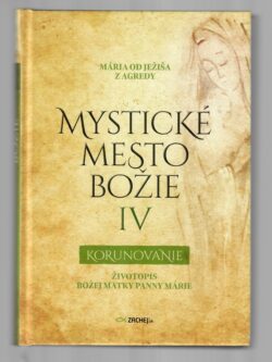 MYSTICKÉ MESTO BOŽIE IV