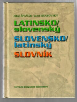 LATINSKO-SLOVENSKÝ SLOVENSKO-LATINSKÝ SLOVNÍK