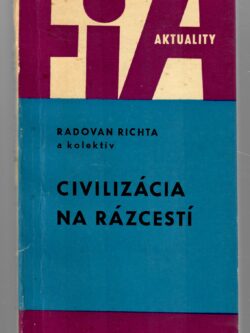 CIVILIZÁCIA NA RÁZCESTÍ
