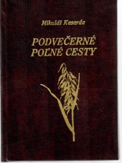 PODVEČERNÉ POĽNÉ CESTY (podpis autora)