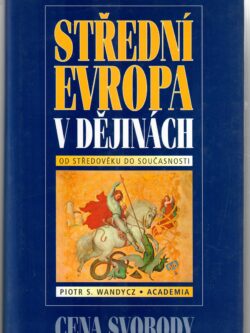 STŘEDNÍ EVROPA V DĚJINÁCH