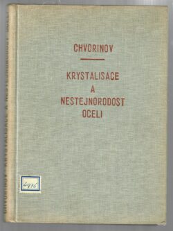 KRYSTALISACE A NESTEJNORODOST OCELI
