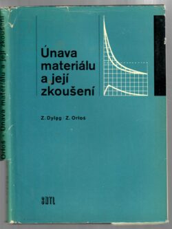 ÚNAVA MATERIÁLU A JEJÍ ZKOUŠENÍ