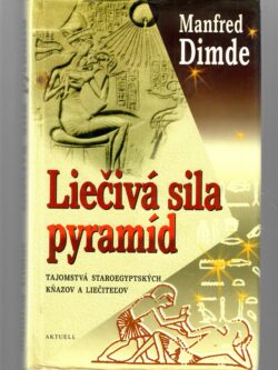 LIEČIVÁ SILA PYRAMÍD