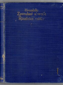 ZOVRUBNÝ SLOVNÍK SLOVENSKO - MAĎARSKÝ A MAĎARSKO - SLOVENSKÝ I.