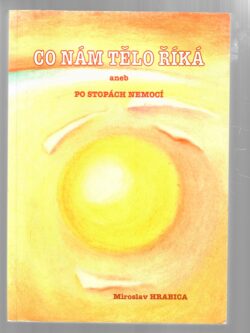 CO NÁM TĚLO ŘÍKÁ