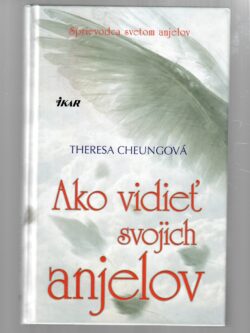 AKO VIDIEŤ SVOJICH ANJELOV