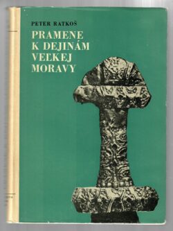 PRAMENE K DEJINÁM VEĽKEJ MORAVY