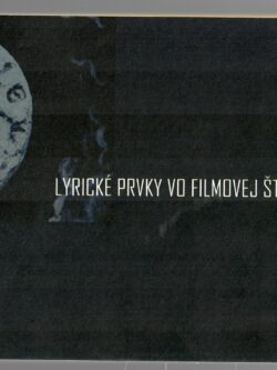 LYRICKÉ PRVKY VO FILMOVEJ ŠTRUKTÚRE (podpis autora)