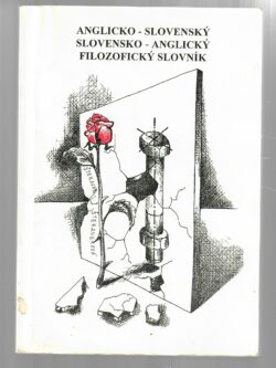 ANGLICKO - SLOVENSKÝ A SLOVENSKO - ANGLICKÝ FILOZOFICKÝ SLOVNÍK