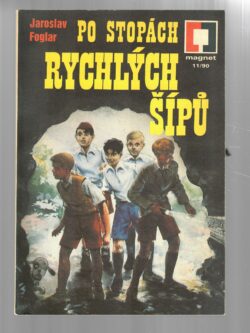 PO STOPÁCH RYCHLÝCH ŠÍPŮ